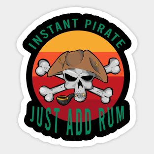 Instant pirate just add rum Sticker